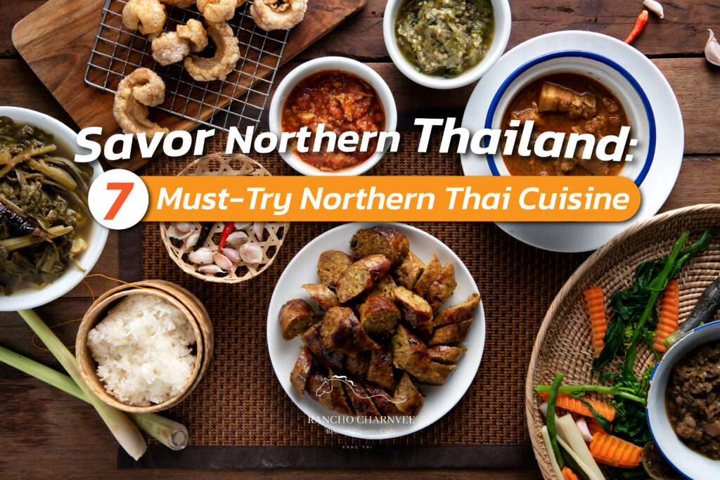 Savor Northern Thailand: 7 Must-Try Northern Thai Cuisine